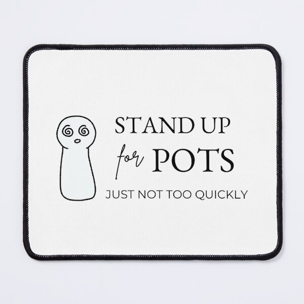 Item preview, Stand Up For Pots Just Not Too Quickly Black Font Cute Mascot Meme designed and sold by kristy1003.
