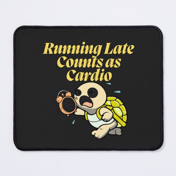 Item preview, Running Late Counts As Cardio designed and sold by Bubpat.