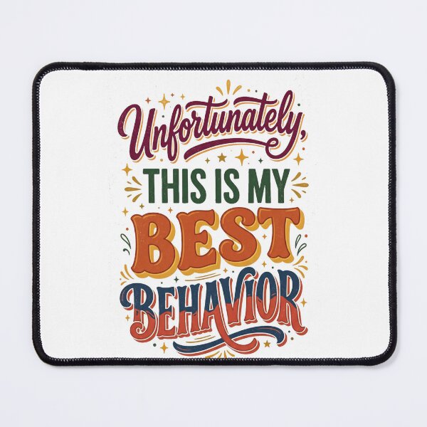 Item preview, Unfortunately This Is My Best Behavior Funny Retro T-Shirt designed and sold by FitEnvy.