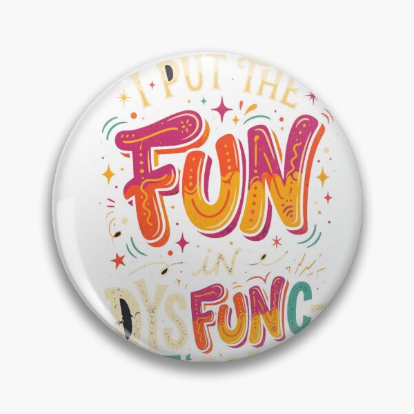Item preview, I Put The Fun In Dysfunctional Funny Colorful T-Shirt designed and sold by FitEnvy.