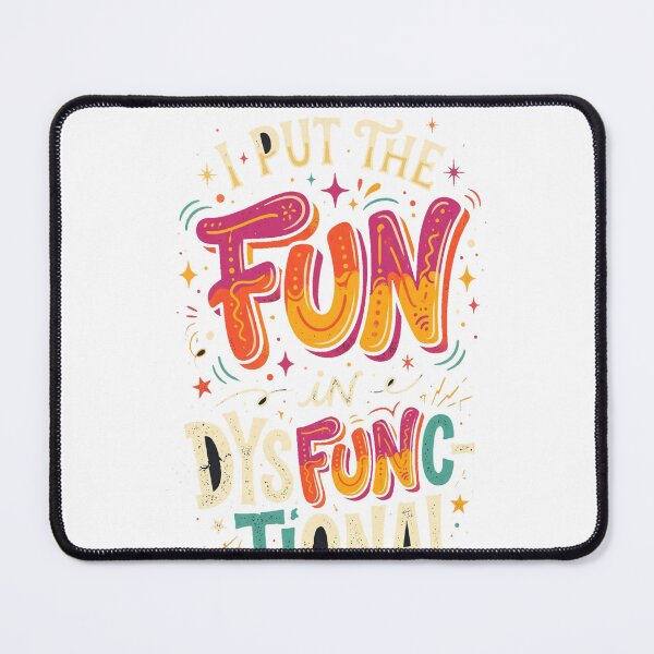 Item preview, I Put The Fun In Dysfunctional Funny Colorful T-Shirt designed and sold by FitEnvy.