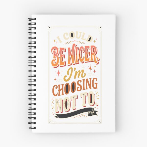 Item preview, I Could Be Nicer I'm Choosing Not To Funny Sarcastic T-Shirt designed and sold by FitEnvy.