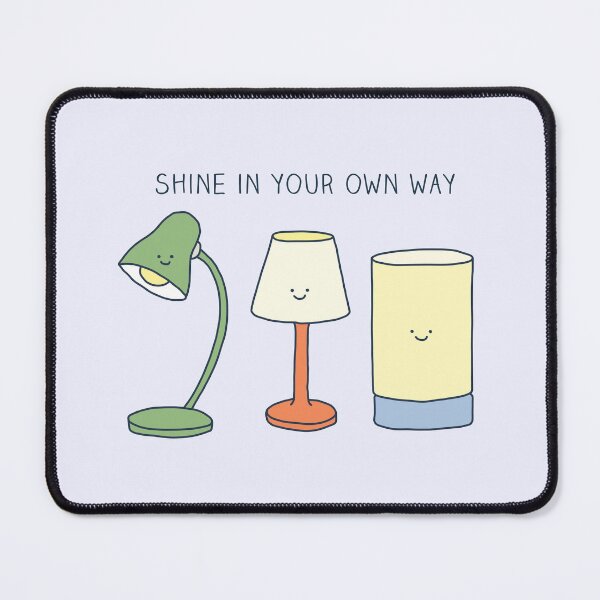 Item preview, Shine in your own way designed and sold by Milkyprint.