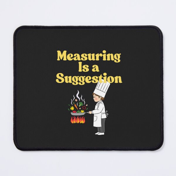 Artikelvorschau, Measuring Is A Suggestion entworfen und verkauft von Bubpat.