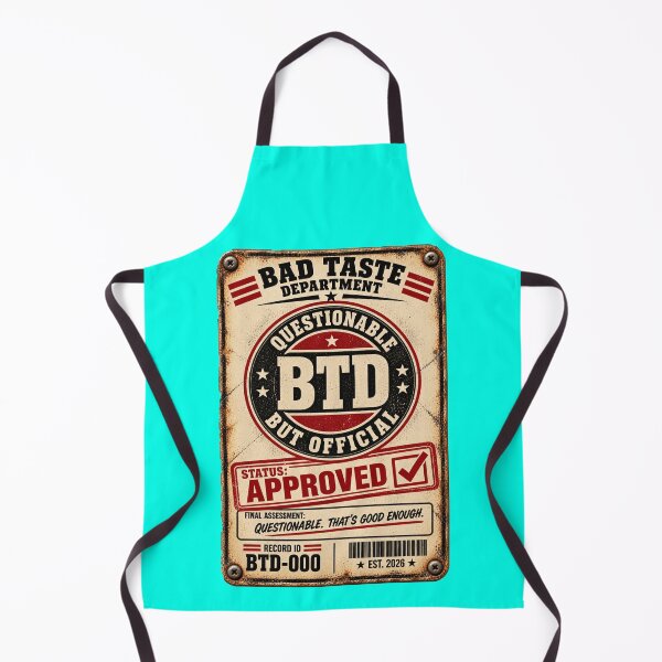Item preview, Bad Taste Department – Officially Questionable Since 2026 designed and sold by Bad Taste Department.