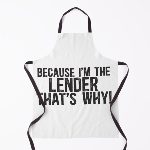 Item preview, Because I'm The Lender That's Why! designed and sold by TeesYouWant.