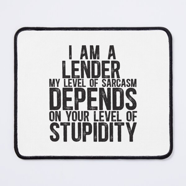 Item preview, Lender My Level Of Sarcasm Depends On Your Level Of Stupidity designed and sold by TeesYouWant.