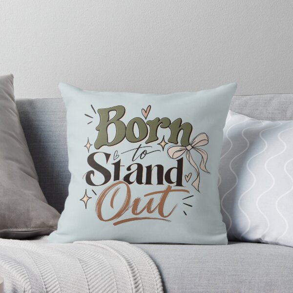 Item preview, Born To Stand Out Confidence Quote designed and sold by slestore.