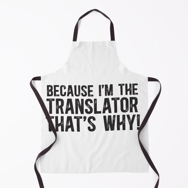 Item preview, Because I'm The Translator That's Why! designed and sold by TeesYouWant.