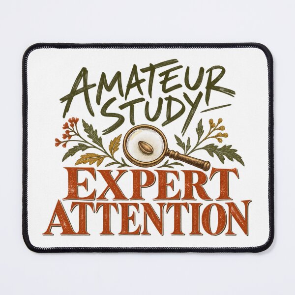 Item preview, Amateur Study Expert Attention – Retro Naturalist Quote designed and sold by Golden Era Studio.