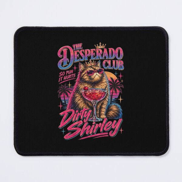 Item preview, Dirty Shirley The Desperado Club,80s Cat Lover Funny designed and sold by CatTalkTshirts.