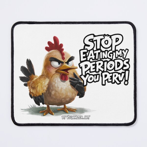 Item preview, Angry Hen Stop Eating My Periods Funny Vegan Humor designed and sold by Veganizer.art.