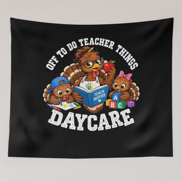 Item preview, Off to Do Teacher Things Daycare Thanksgiving Turkey Student designed and sold by clothesy7.
