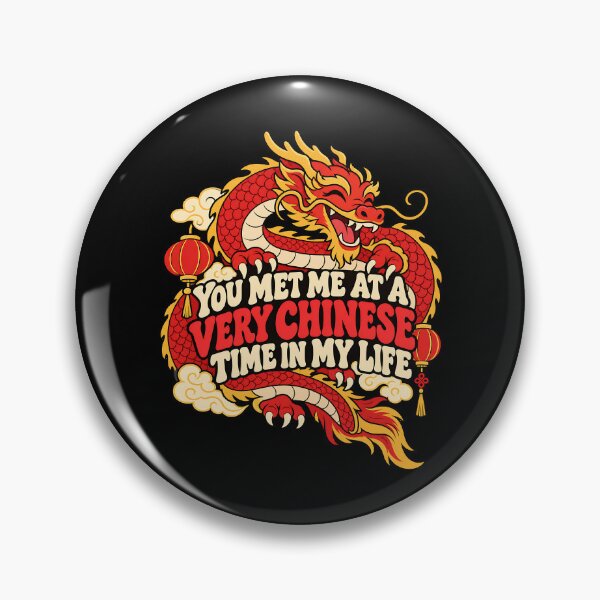 Item preview, You Met Me at a Very Chinese Time in My Life designed and sold by RICENO.