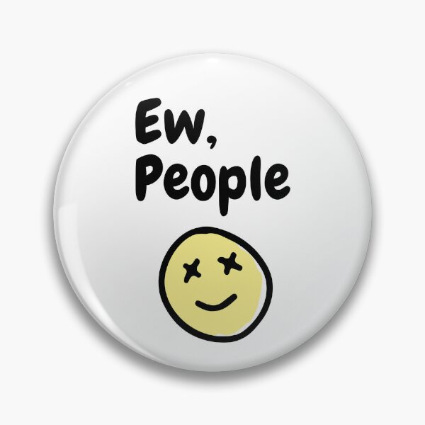 Item preview, Ew People Black Font Funny Introvert Sarcastic Smiley Face Meme designed and sold by kristy1003.