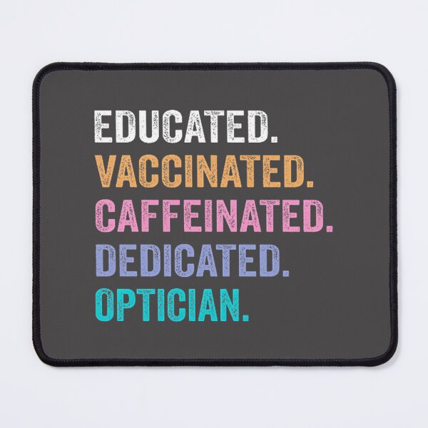 Item preview, Educated Vaccinated Caffeinated Dedicated Optician Funny Christmas Gift Design designed and sold by p4rkourist.