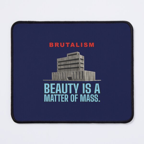 Item preview, Beauty Is a Matter of Mass – Brutalist Architecture Design designed and sold by TribeGlyph.