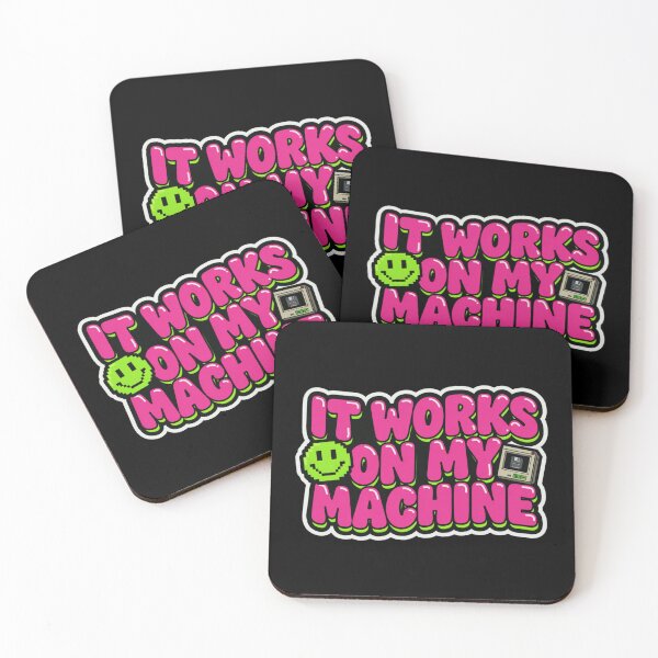 Item preview, IT WORKS ON MY MACHINE designed and sold by 123ks.