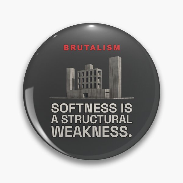 Item preview, Softness Is a Structural Weakness – Funny Brutalism Design designed and sold by TribeGlyph.