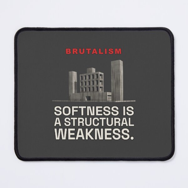 Item preview, Softness Is a Structural Weakness – Funny Brutalism Design designed and sold by TribeGlyph.