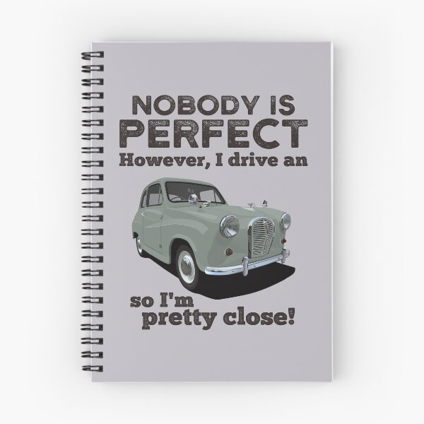 Item preview, Nobody Is Perfect. However, I Drive An Austin A35 designed and sold by knappidesign.