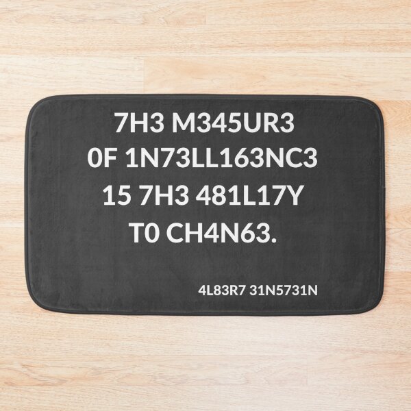 Item preview, The Mesure of inteligence is the ability to channge designed and sold by MarBodzak.