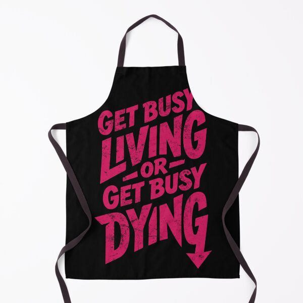 Item preview, Get Busy Living or Get Busy Dying | Inspirational Quote designed and sold by typoinspired.