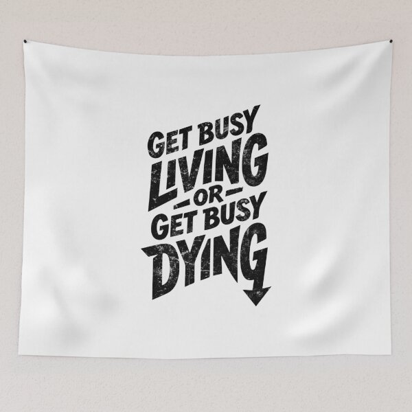 Item preview, Get Busy Living or Get Busy Dying | Freedom Mindset designed and sold by typoinspired.
