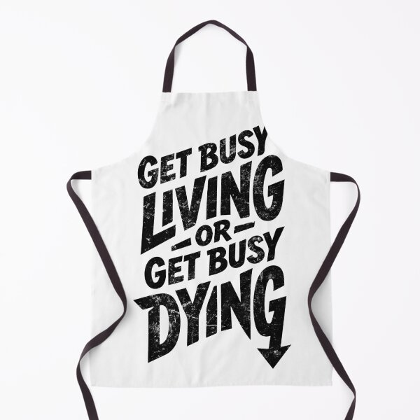 Item preview, Get Busy Living or Get Busy Dying | Freedom Mindset designed and sold by typoinspired.