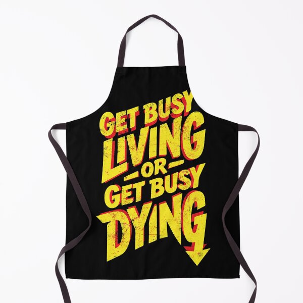 Item preview, Get Busy Living or Get Busy Dying | Motivational Typography designed and sold by typoinspired.