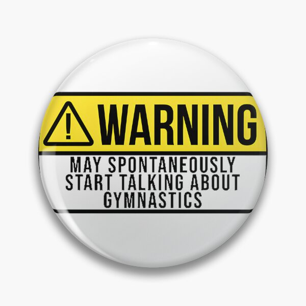 Item preview, Gymnastics Warning Sign - Funny Gymnastics Motivational Design designed and sold by NishanK.