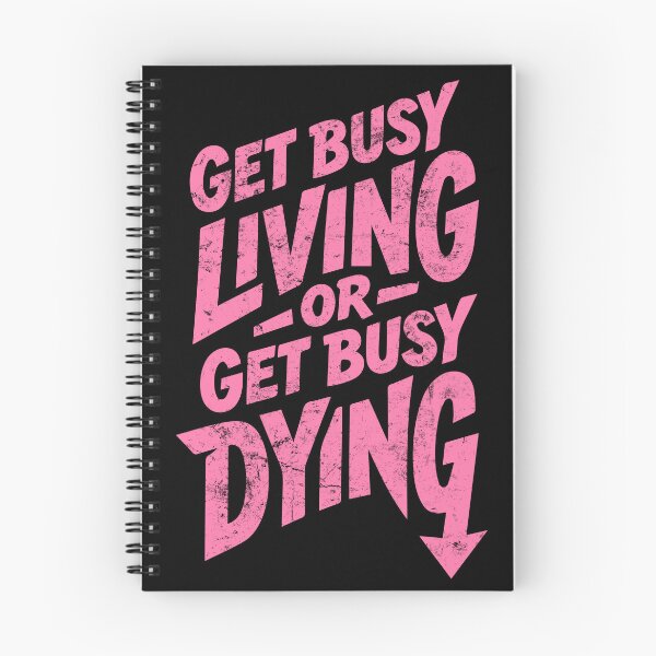 Item preview, Get Busy Living or Get Busy Dying | Adventure Lifestyle designed and sold by typoinspired.