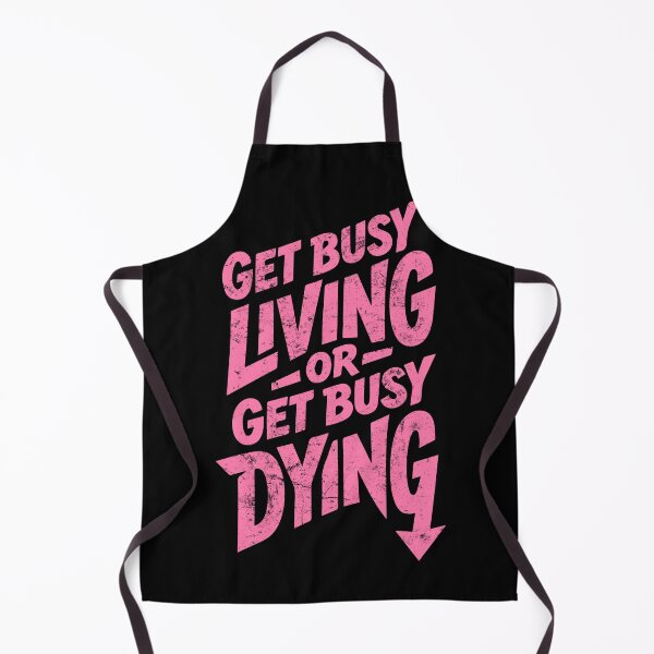 Item preview, Get Busy Living or Get Busy Dying | Adventure Lifestyle designed and sold by typoinspired.
