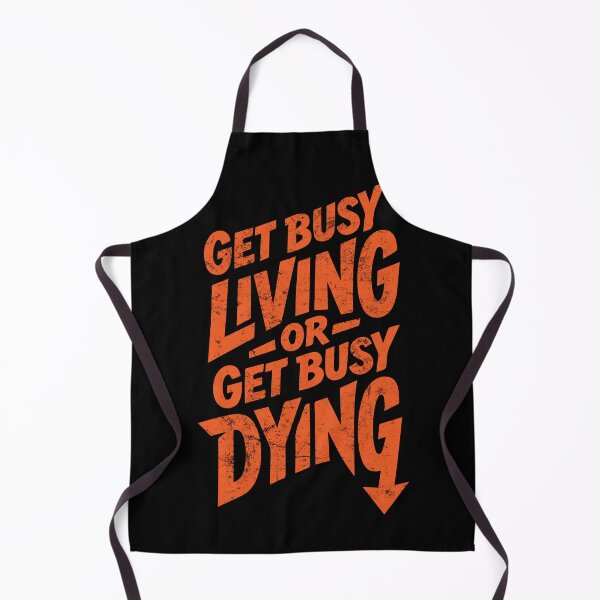 Item preview, Get Busy Living or Get Busy Dying | Live With Purpose designed and sold by typoinspired.