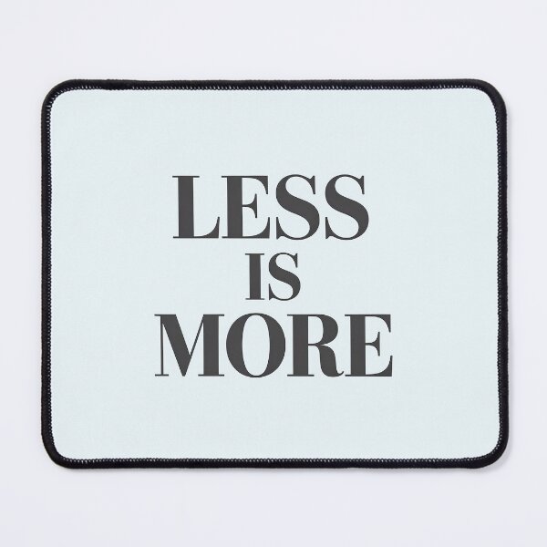 Item preview, LESS IS MORE – Minimalist Typography Quote designed and sold by Jollys-ArtShop.