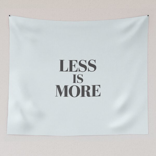 Item preview, LESS IS MORE – Minimalist Typography Quote designed and sold by Jollys-ArtShop.