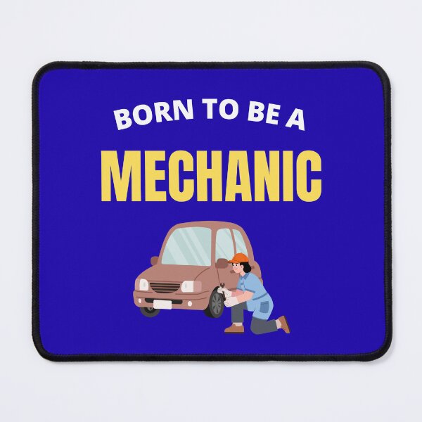 Item preview, Born to be a Mechanic designed and sold by fev-rocks.