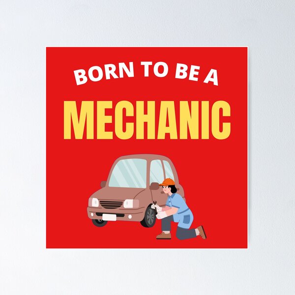 Item preview, Born to be a Mechanic designed and sold by fev-rocks.