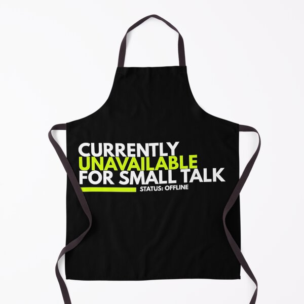Item preview, Currently Unavailable For Small Talk Sarcastic Introvert Typography designed and sold by wildsilencee.