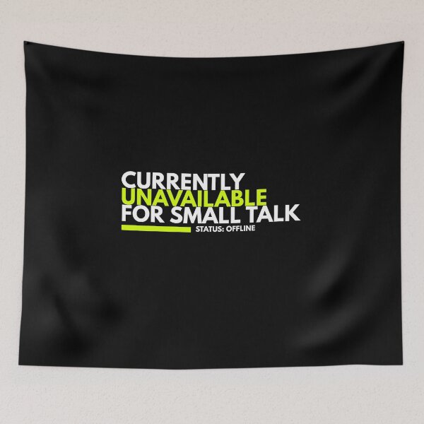 Item preview, Currently Unavailable For Small Talk Sarcastic Introvert Typography designed and sold by wildsilencee.