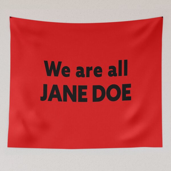 Item preview, WE ARE ALL JANE DOE designed and sold by Greenbaby.