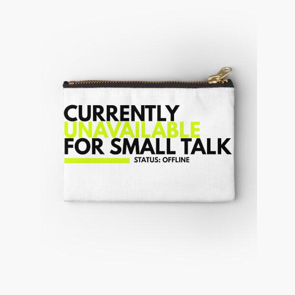 Item preview, Currently Unavailable For Small Talk Sarcastic Introvert Typography designed and sold by wildsilencee.