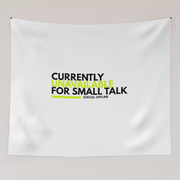 Item preview, Currently Unavailable For Small Talk Sarcastic Introvert Typography designed and sold by wildsilencee.
