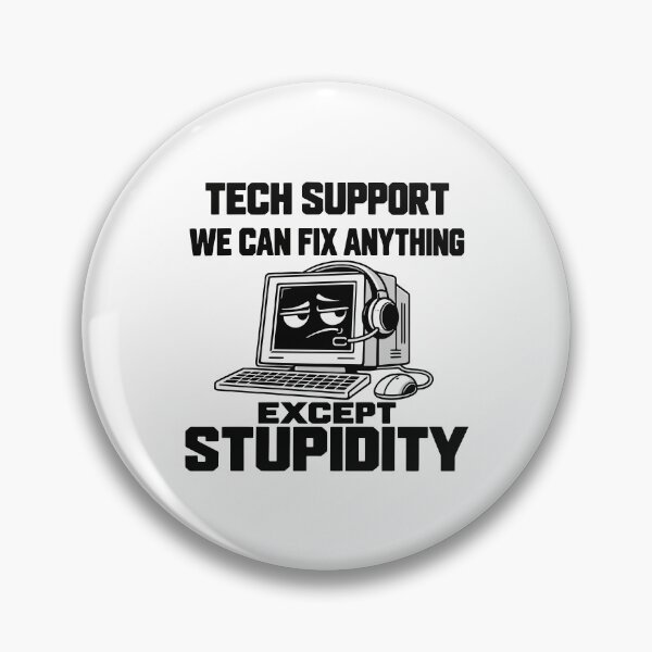 Aperçu de l'œuvre Humour du support technique - On ne peut rien faire contre la bêtise créée et vendue par HandicraftArt.