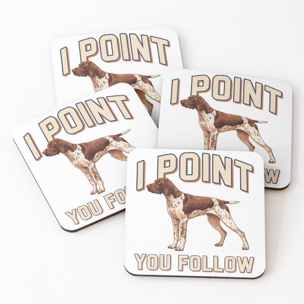 Item preview, German Shorthaired Pointer - Funny Dog | I Point You Follow designed and sold by No Excuses Supply.