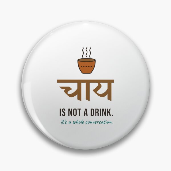 Item preview, Chai Is Not a Drink, It's a Whole Conversation (चाय) designed and sold by Diya & Dot.