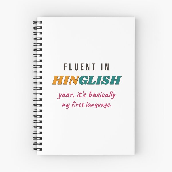 Item preview, Fluent in Hinglish: Yaar, Basically My First Language designed and sold by Diya & Dot.