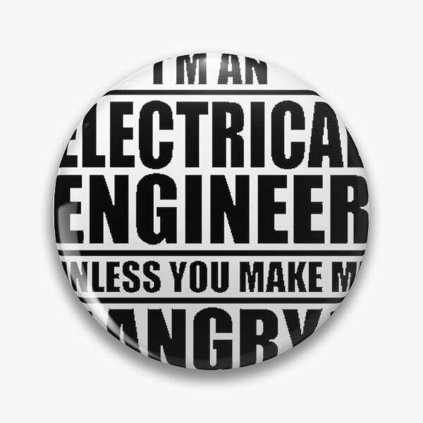 Item preview, I Am An Electrical Engineer Unless You Make Me Angry Funny Engineering Design designed and sold by zalrainofficial.