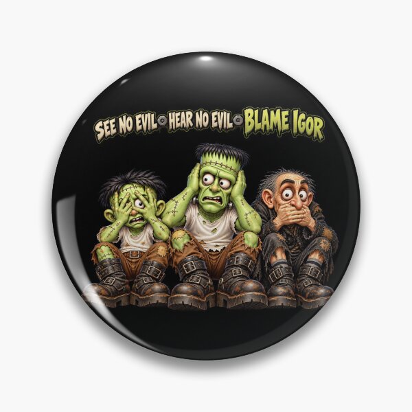 Item preview, No ver el mal, no oír el mal. Culpa a Igor – Funny Monster Crew designed and sold by Classic Chaos Creations.