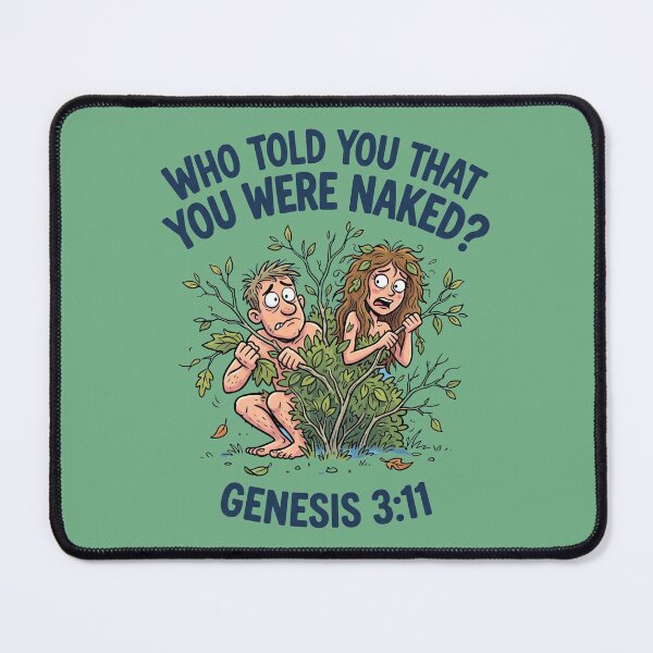 Item preview, Funny Adam and Eve Genesis 3:11 Who Told You That You Were Naked Biblical Humor designed and sold by FrozenFits.